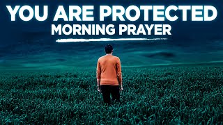 Begin The Day Seeking God's Protection and Strength (GOD FIGHTS FOR YOU) | A Blessed Morning Prayer