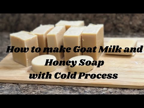 How to make Goat Milk and Honey Soap 🧼 with Cold Process