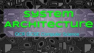 Systems Architecture - GCSE Computer Science
