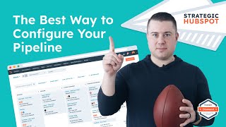 Optimize Your Sales Pipeline Configuration | Strategic HubSpot Tutorial