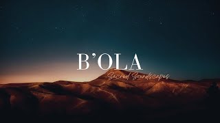Sacred Sounds: Honour (B'ola) | 1 Hour Prayer Music Instrumental #prayer #meditation #instrumental