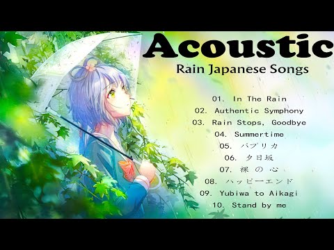 Acoustic Japanese Rain Songs   Listen to This When it Rains