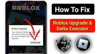 Delta Executor | How To Fix Roblox Upgrade Error (Latest 2025)