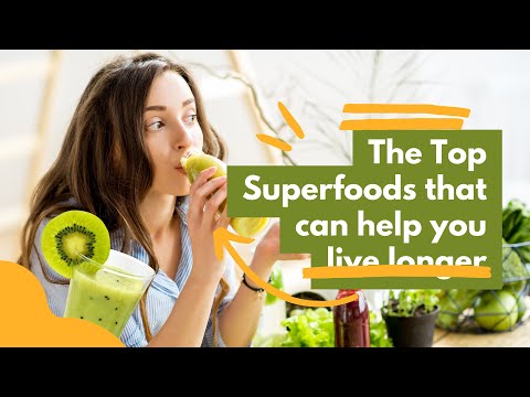 The top superfoods that can help you live longer - Top Health Facts