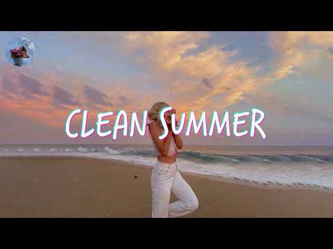 Clean Summer 2024 Songs Playlist 🌴 Summer Music 2024 Clean 🌊 Best Clean Summer Songs 2024-2025