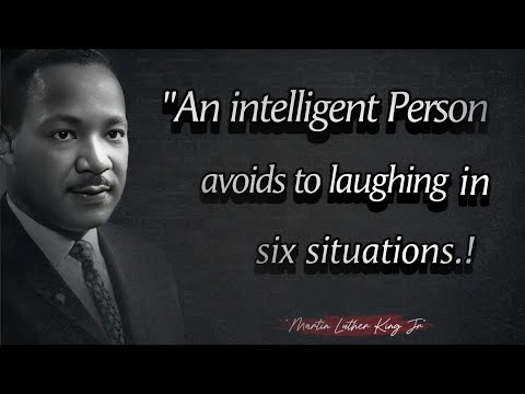 An intelligent Person avoids laughing in six specific situations || Martin Luther King Jr QUOTES.