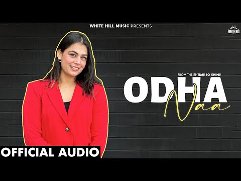 Odha Naa (Official Audio) Simmi Virk | Latest Punjabi Songs 2025 | EP Time To Shine