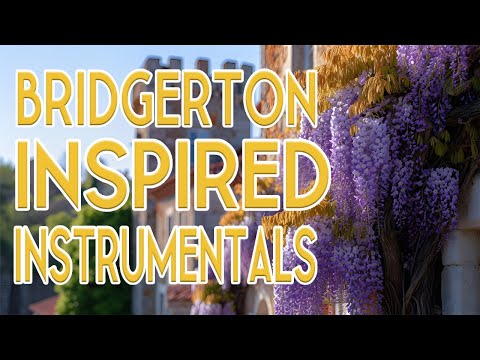 Bridgerton Inspired Instrumentals | Season 3 | Background Music