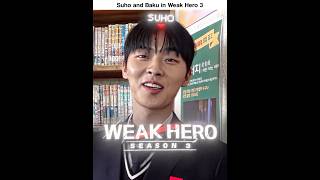 Suho and Baku in Weak Hero 3 💀🔥 #WeakHeroClass #KdramaEdit #edits