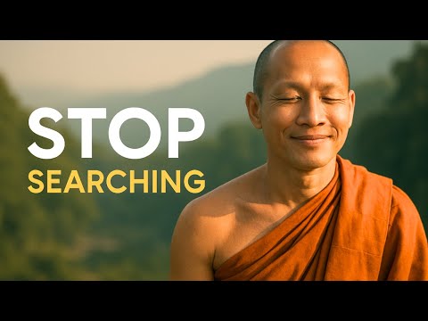 STOP Searching, START Seeing | Buddhist Wisdom for Inner Peace