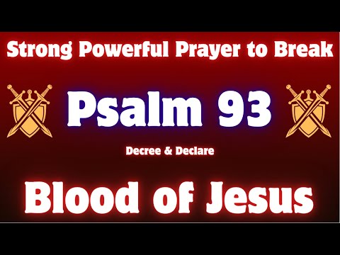 Strong Powerful Psalm 93 Prayer to Break Occult Curses | Blood of Jesus Declared