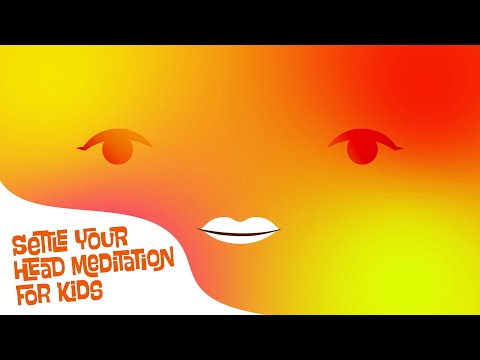Settle Your Head Meditation - Funny for Kids