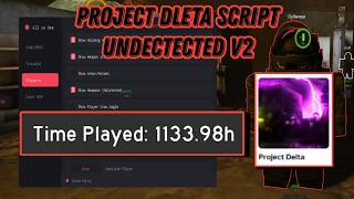 All in One - The Best Project Delta Script. *UNDETECTED*