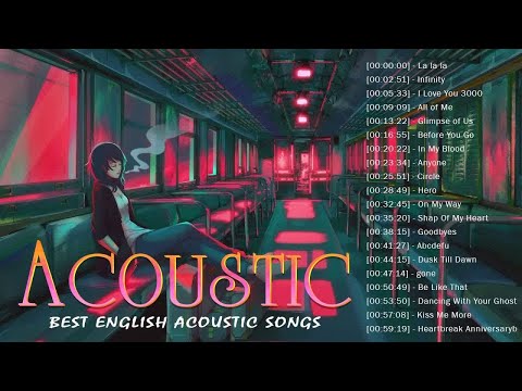 Trending English Acoustic Love Songs 2022 🎧 Top Hits Acoustic English Of Popular Songs
