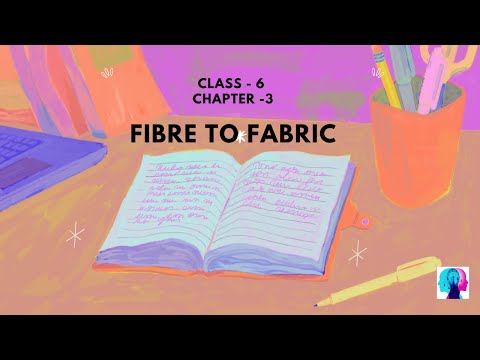 CLASS 6th | SCIENCE | NCERT | CHAPTER 3 | FIBRE TO FABRIC | CTET_SCIENCE