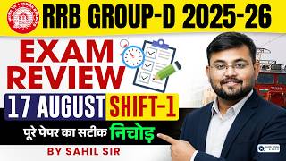 RRB Group D Analysis 2026 | Group D 17 August Shift - 1 Full Exam Review 💯| Sahil Sir