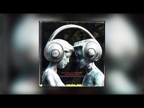 Keep Shelly in Athens - Melodious Day