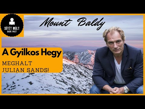 Miért életveszélyes a Baldy-hegyi túra? Rejtélyes módon meghalt Julian Sands