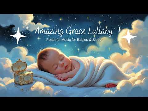 🌙 Amazing Grace Lullaby Instrumental | Peaceful Music for Babies & Sleep
