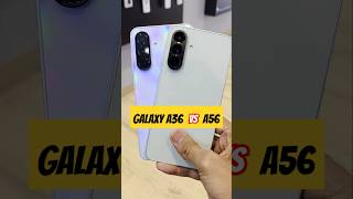 Samsung Galaxy A36 5G Vs A56 5G