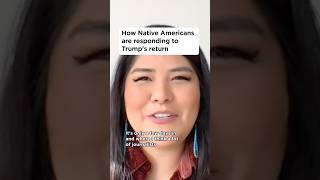 How Native Americans are responding to Trump's return