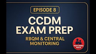 CCDM® Prep Series – EPISODE 8/13 — RBQM & Central Monitoring for CDM