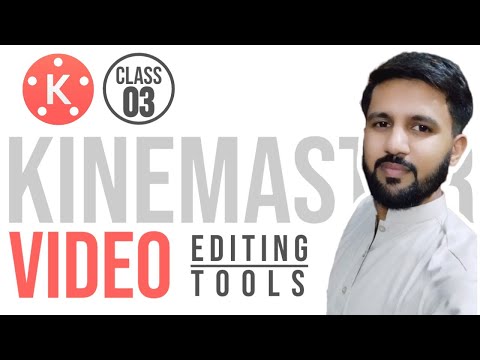 Video Editing | Kinemaster Tutorial | Class 03 | Kinemaster tutorial for Beginners |