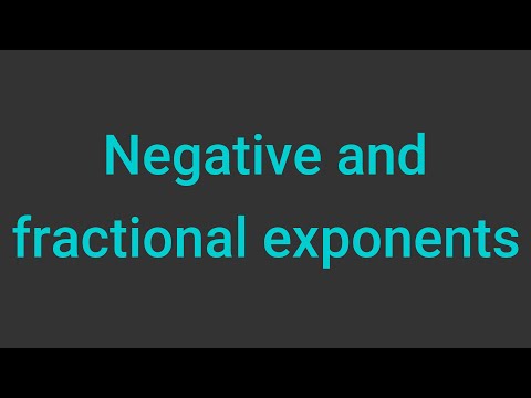 Negative and fractional exponents