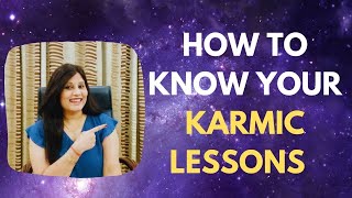 How To Know Your Karmic Lessons| Karma| Karmic Healing- Spiritual Awakening