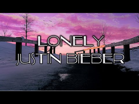 Lonely - Justin Bieber ft. Benny Blanco (lyrics) Aesthetic