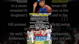 Shubman Gill Reveals James Anderson Is His Toughest Bowler| IND vs ENG Test Series 2025 | #teamindia
