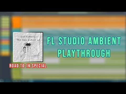 [Ambient] Cosmowave - The Town Without Me (FL Studio 20 Playthrough) + FLP