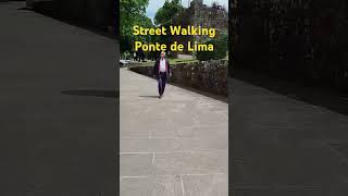 Street Walking - Ponte de Lima #streetwalking #walking #pontedelina #shorts