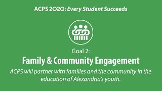 ACPS 2020: Goal 2 - Family and Community Engagement