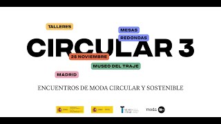 CIRCULAR III: Encuentros de Moda Circular y Sostenible