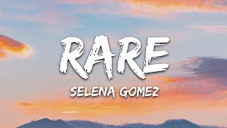 Selena Gomez - Rare (Lyrics)