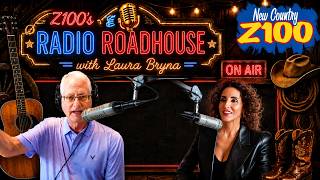 New Country Z100's Radio Roadhouse with Laura Bryna - July 15, 2026
