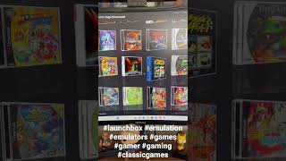 I got games. #launchbox #emulation #emulators #games #gamer #gaming #classicgames