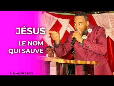 Jésus, le nom qui sauve - PLM AMEN 3 FOIS / PLM ÉTUDE