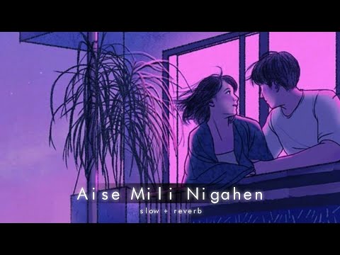 Aise Mili Nigahen (ｓｌｏｗｅｄ +ｒｅｖｅｒｂ)