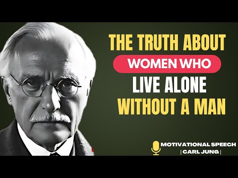 The truth about women who LIVE ALONE without a man _ CARL JUNG