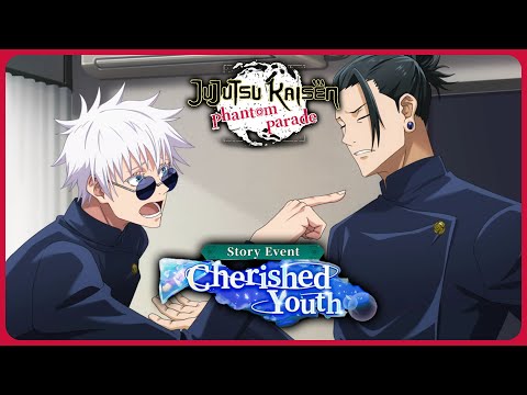 Jujutsu Kaisen Phantom Parade - Cherished Youth Full Event Story