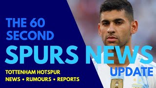 THE 60 SECOND SPURS NEWS UPDATE: Romero "Furious!" Interest in Bentancur, Legends Match, Women