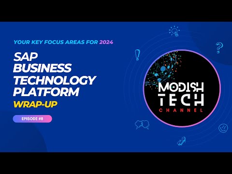 Ep08 - Wrap-up - SAP BTP Key Focus Areas for 2024