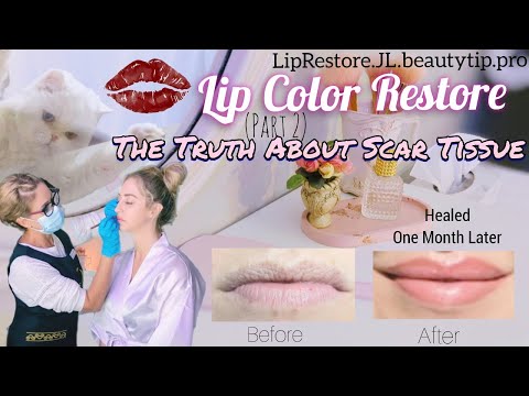 Lip Color Restore (Part 2) - The Truth About Scar Tissue