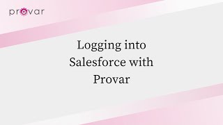 Logging into Salesforce with Provar