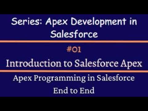 #01 Introduction to Salesforce Apex: A Beginner's Guide