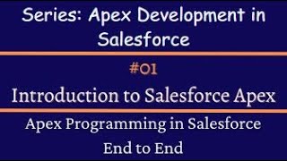 #01 Introduction to Salesforce Apex: A Beginner's Guide