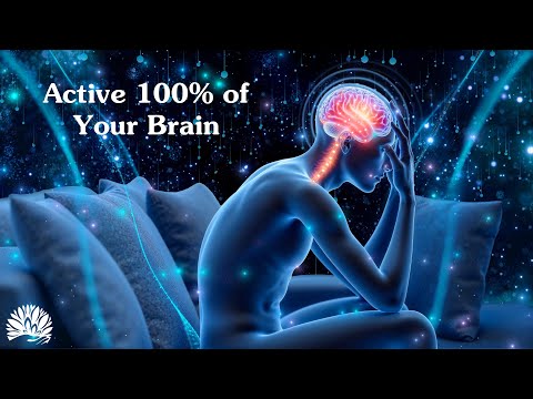 Activate 100% of Your Brain and Achieve Everything You Want | Deep Healing Frequencies for the Brain