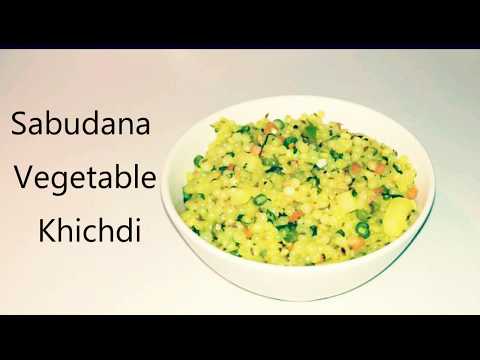 Sabudana Khichdi | Sago vegetable khichdi